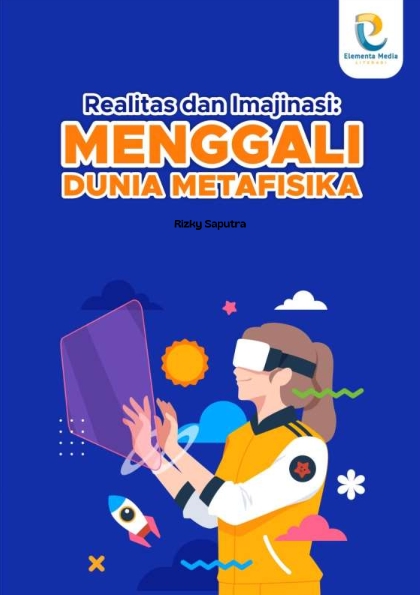 Realitas dan Imajinasi: Menggali Dunia Metafisika